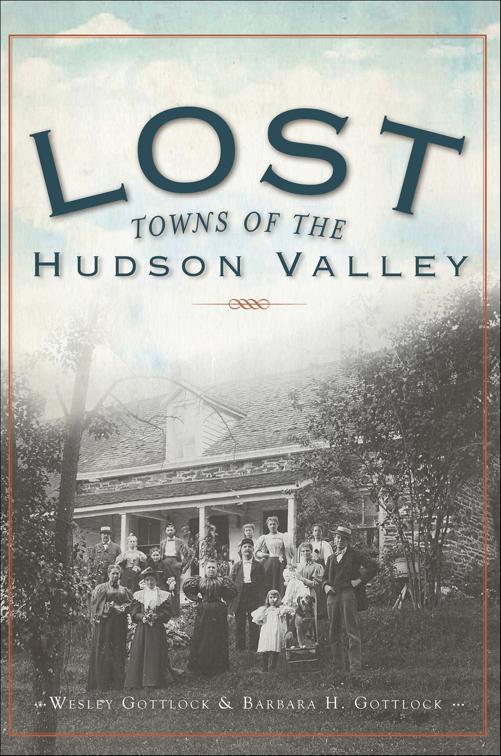 Lost Towns of the Hudson Valley, Lost