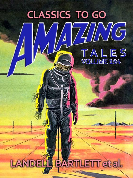 Amazing Tales Volume 184, Classics To Go