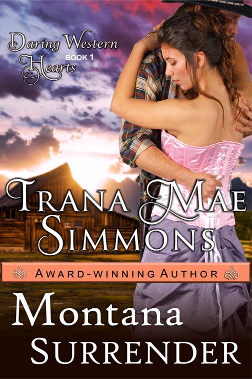 Montana Surrender (Daring Western Hearts Series, Book 1), Daring Western Hearts Series