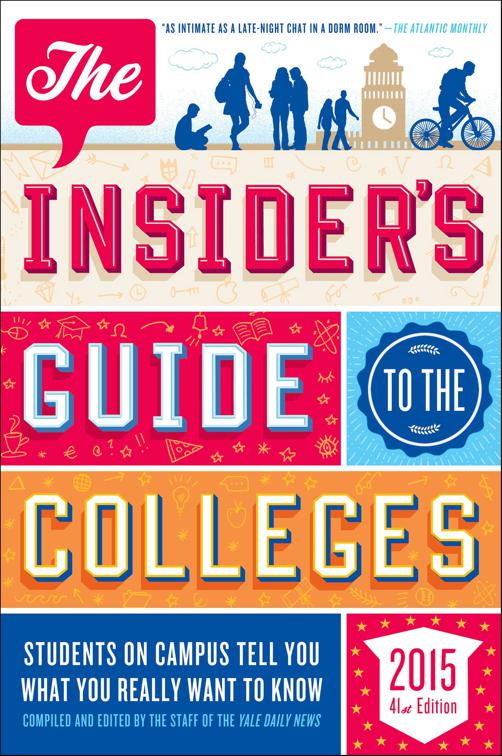 Insider&#x27;s Guide to the Colleges, 2015