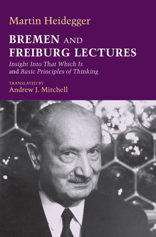 Bremen and Freiburg Lectures, Studies in Continental Thought