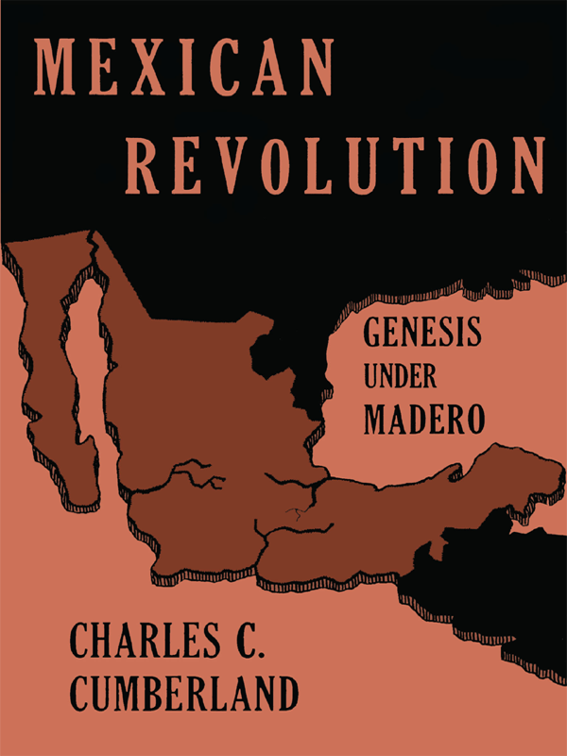 Mexican Revolution: Genesis Under Madero, Texas Pan American Series