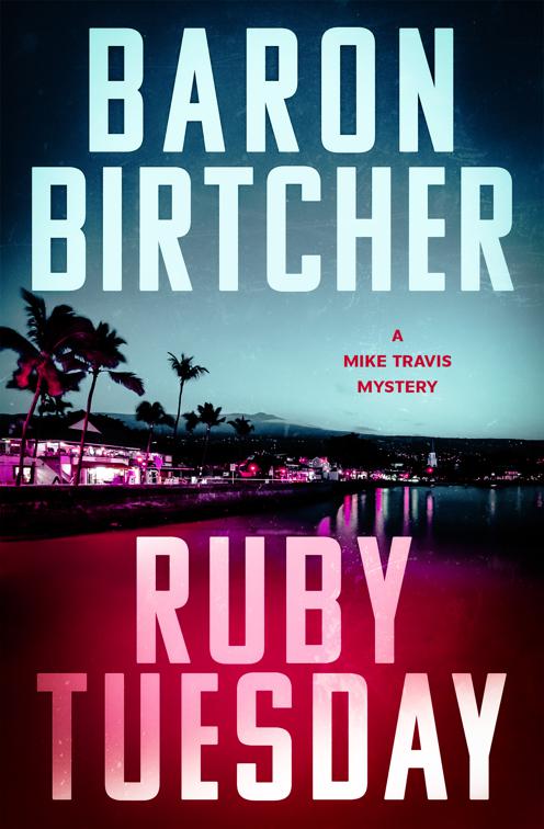 Ruby Tuesday, The Mike Travis Mysteries