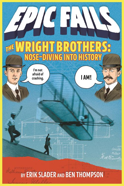 Wright Brothers, Epic Fails