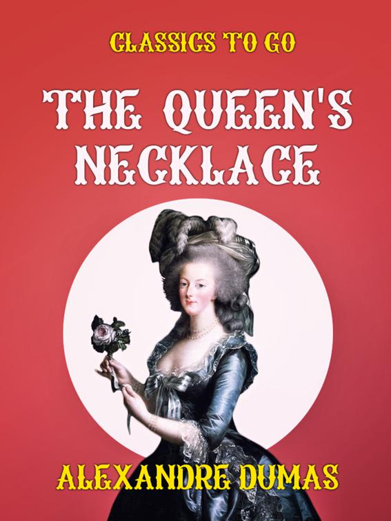 The Queen&#x27;s Necklace, Classics To Go