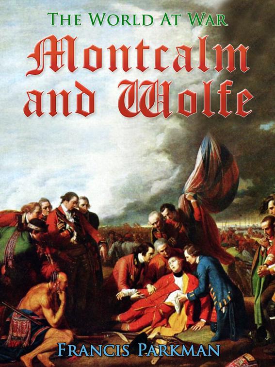 Montcalm and Wolfe, The World At War