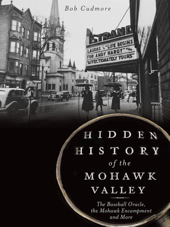 Hidden History of the Mohawk Valley, Hidden History