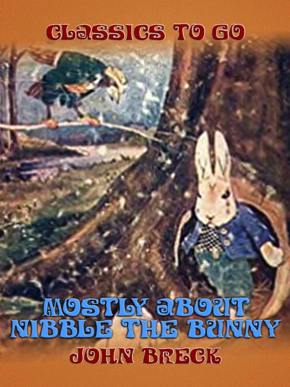 Mostly About Nibble the Bunny, Classics To Go