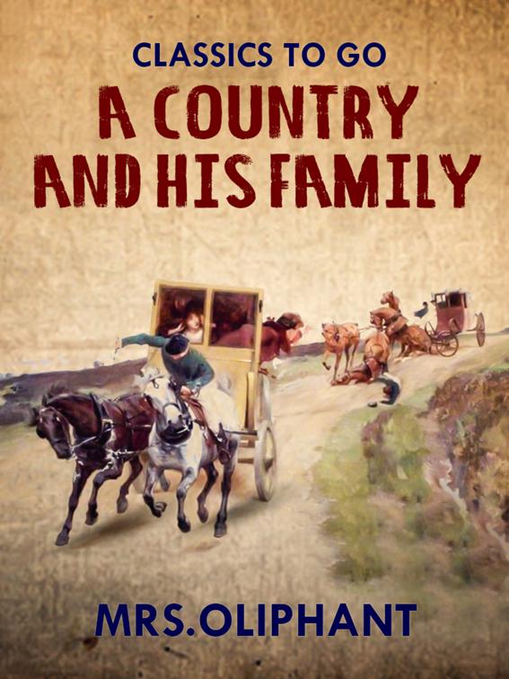 This image is the cover for the book A Country Gentleman and his Family, Classics To Go