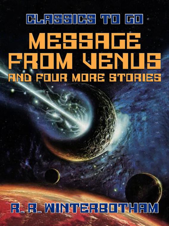Message from Venus and Four More Stories, Classics To Go