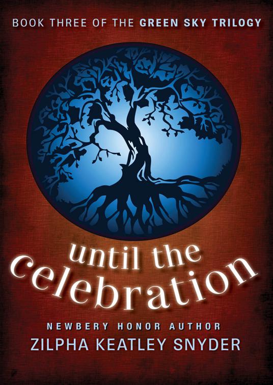 Until the Celebration, The Green Sky Trilogy