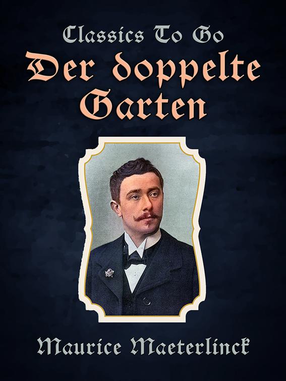 Der doppelte Garten, Classics To Go