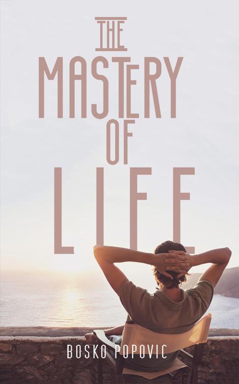 This image is the cover for the book The Mastery of Life