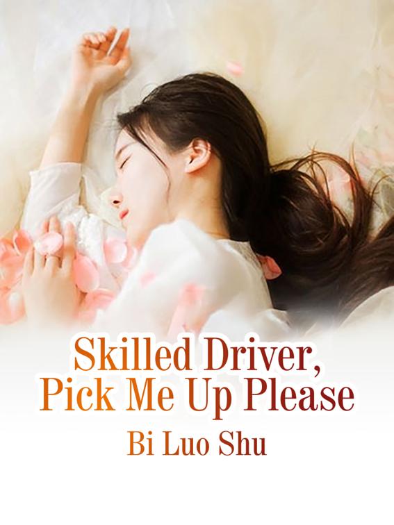 This image is the cover for the book Skilled Driver, Pick Me Up Please, Volume 5