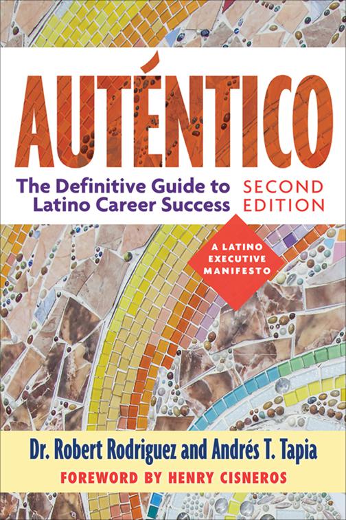 Auténtico, A Latino Executive Manifesto
