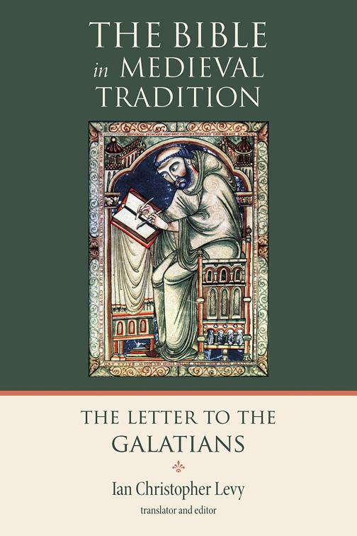 The Letter to the Galatians, The Bible in Medieval Tradition (BMT)