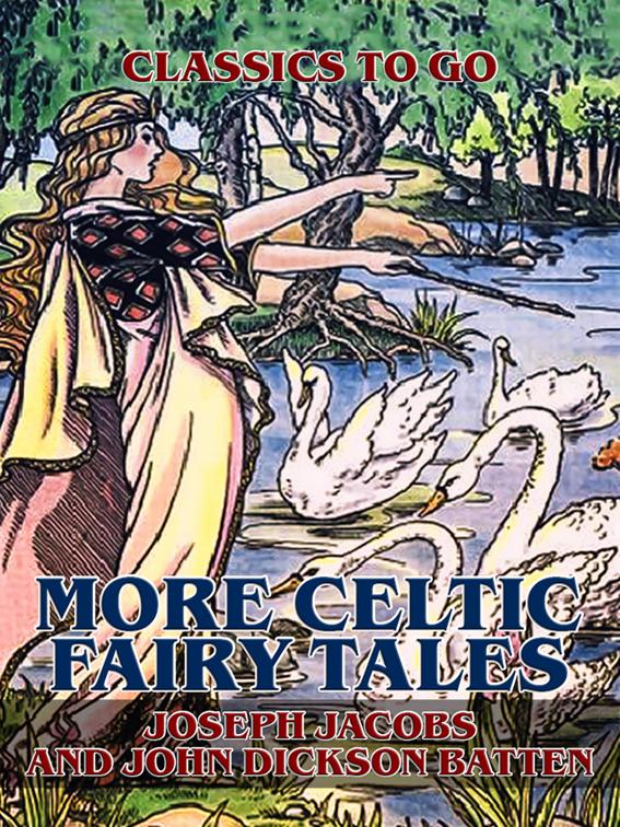 More Celtic Fairy Tales, Classics To Go
