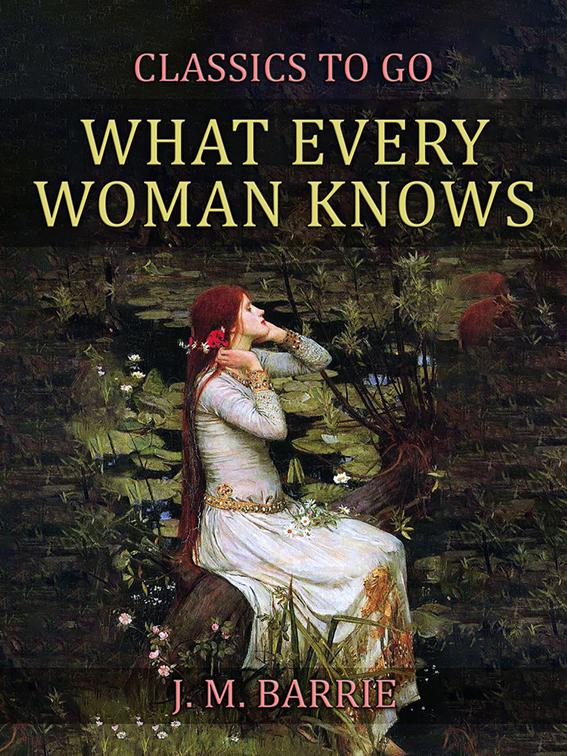 What Every Woman Knows, Classics To Go