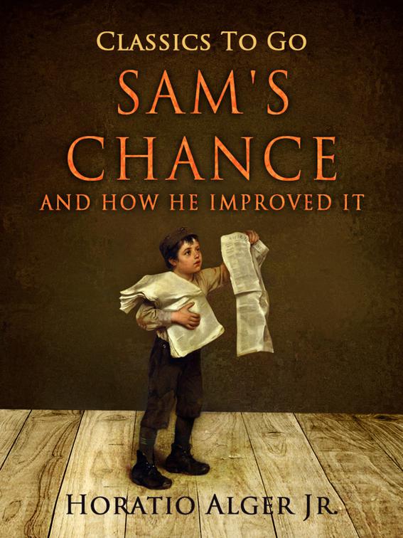 Sam&#x27;s Chance and How He Proved It, Classics To Go