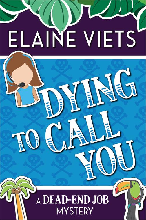 Dying to Call You, The Dead-End Job Mysteries