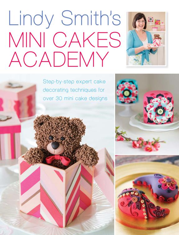 Lindy Smith&#x27;s Mini Cakes Academy