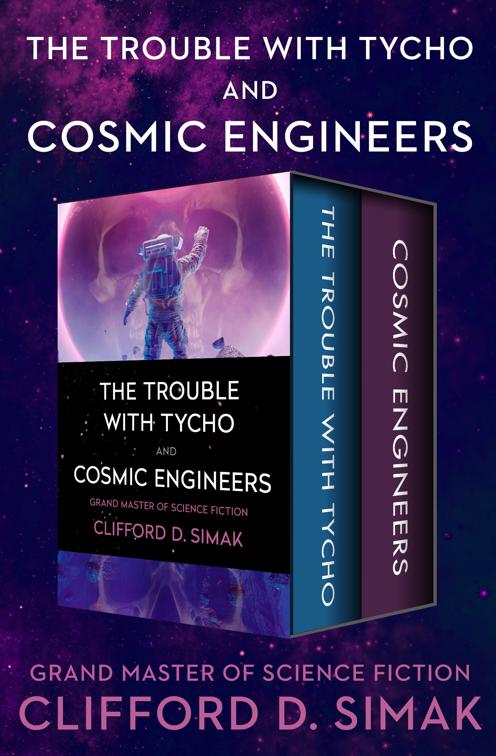 Trouble with Tycho and Cosmic Engineers