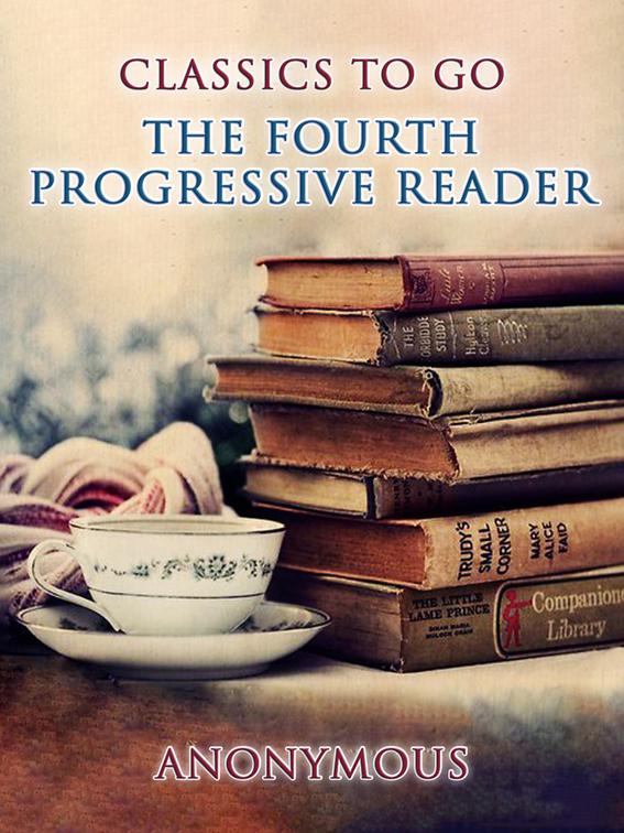 The Fourth Progressive Reader, CLASSICS TO GO