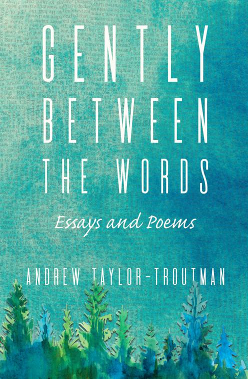 Gently Between the Words