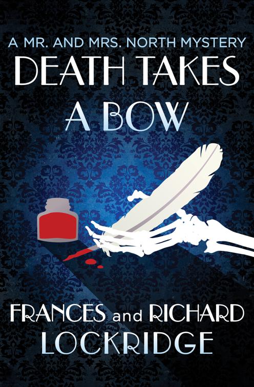 Death Takes a Bow, The Mr. and Mrs. North Mysteries