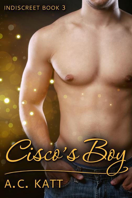 Cisco&#x27;s Boy, Indiscreet