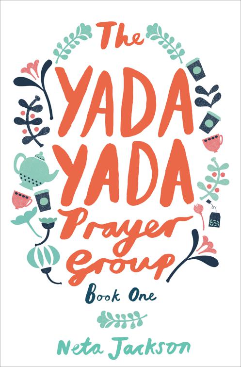 Yada Yada Prayer Group, Yada Yada Prayer Group