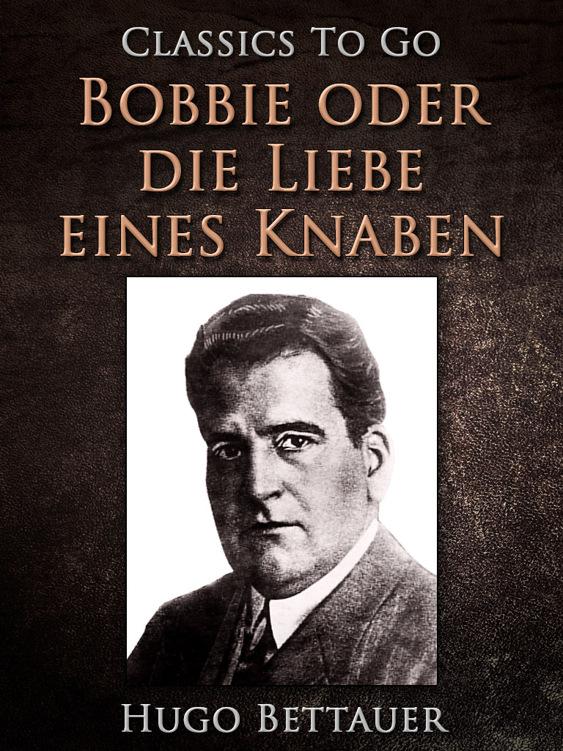 Bobbie oder die Liebe eines Knaben, Classics To Go
