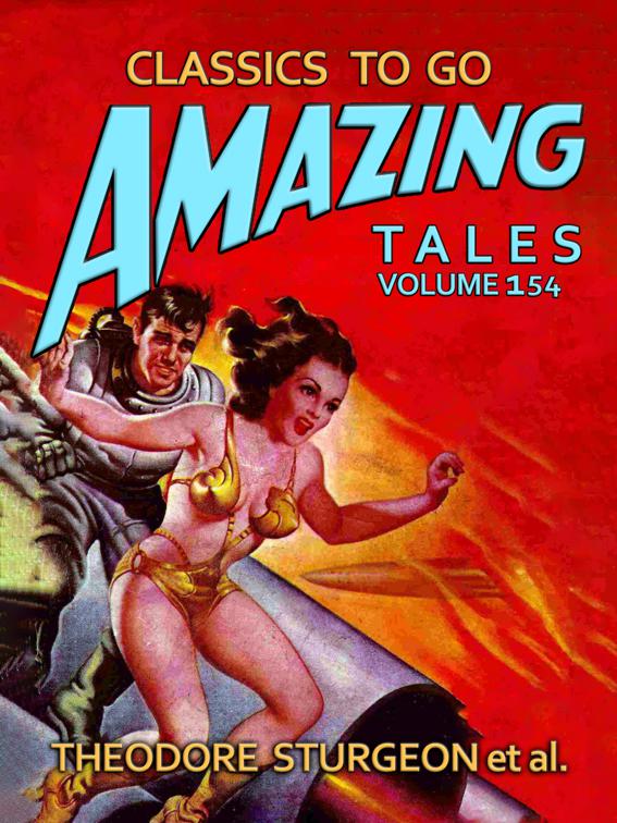 Amazing Tales Volume 154, Classics To Go