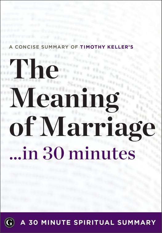 Meaning of Marriage . . . in 30 Minutes