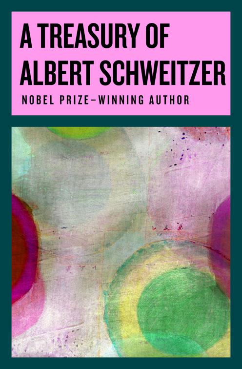 Treasury of Albert Schweitzer