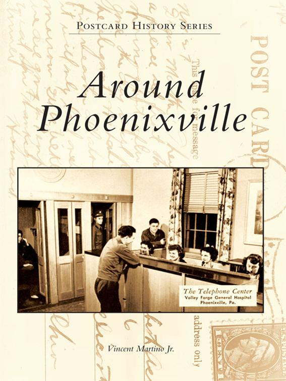 Around Phoenixville, Postcard History Series