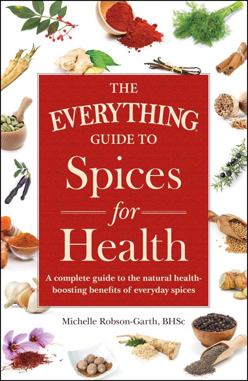 Everything Guide to Spices for Health, The Everything Books