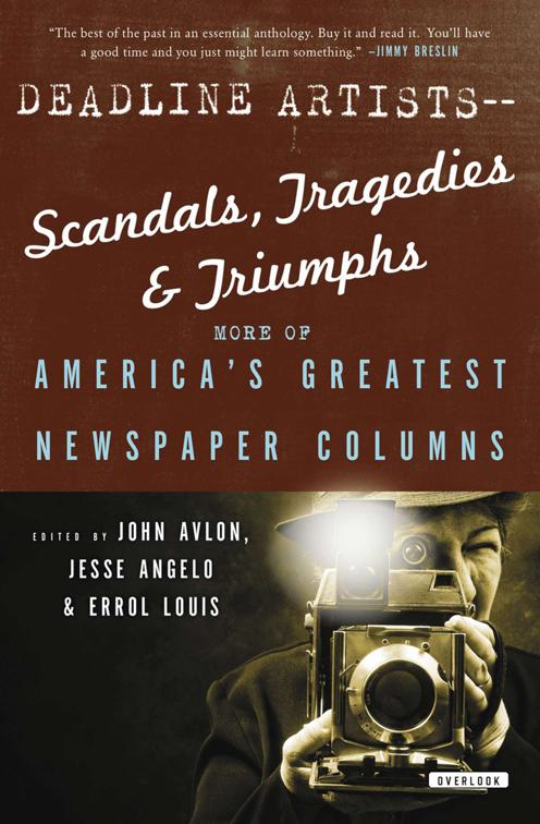 Deadline Artists—Scandals, Tragedies &amp; Triumphs