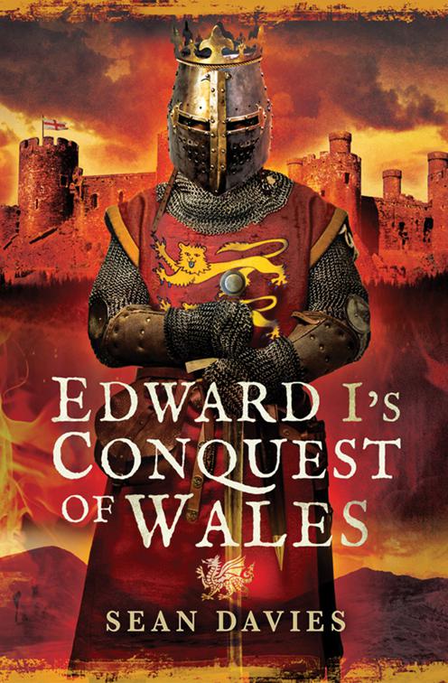 Edward I&#x27;s Conquest of Wales