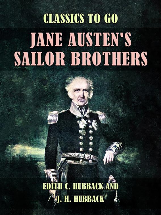Jane Austen&#x27;s Sailor Brothers, Classics To Go