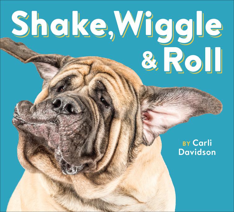 Shake, Wiggle &amp; Roll