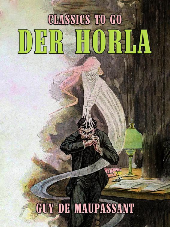Der Horla, Classics To Go