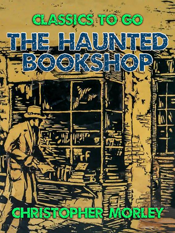 The Haunted Bookshop, Classics To Go