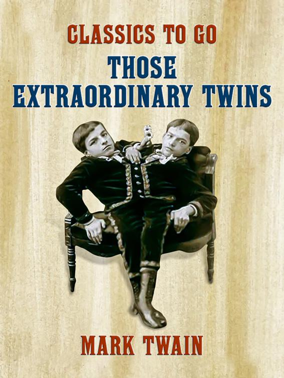 Those Extraordinary Twins, Classics To Go