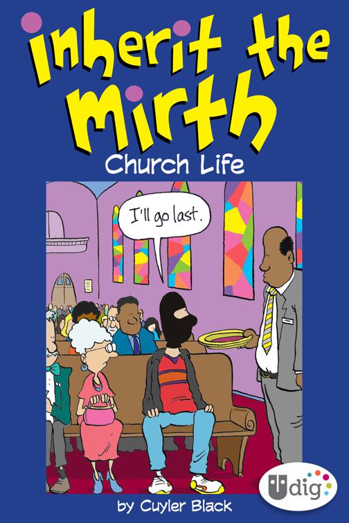 This image is the cover for the book Inherit the Mirth: Church Life, Inherit the Mirth