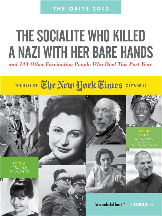Socialite Who Killed a Nazi with Her Bare Hands and 143 Other Fascinating People Who Died This Past Year