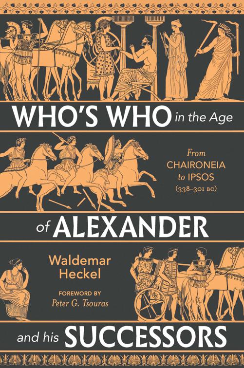 Who&#x27;s Who in the Age of Alexander and his Successors