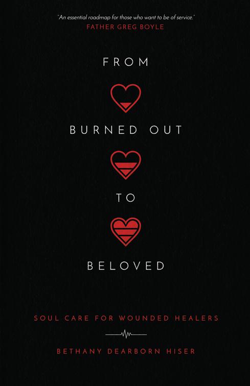 From Burned Out to Beloved