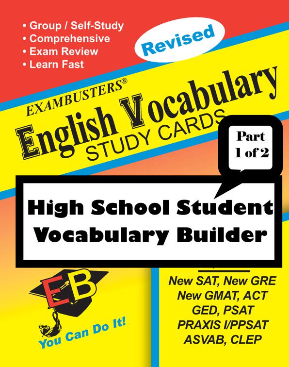 Exambusters English Vocabulary Study Cards: High School Vocabulary Builder--Part 1 of 2, Exambusters Vocabulary