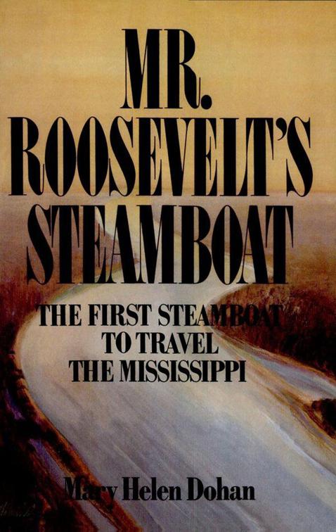 Mr. Roosevelt&#x27;s Steamboat